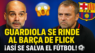 🔥 GUARDIOLA SE RINDE AL BARÇA DE FLICK 😱: "¡ASÍ SE SALVA EL FÚTBOL!" ⚽💥