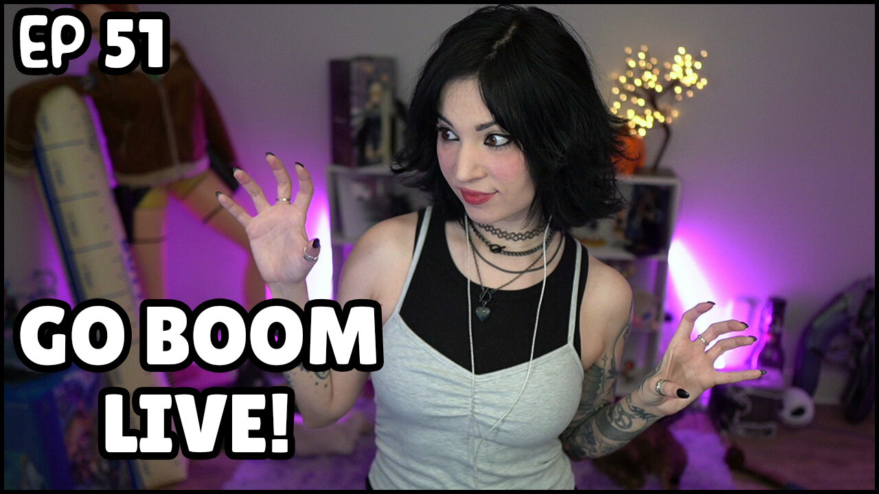 Go Boom Live Ep 51!