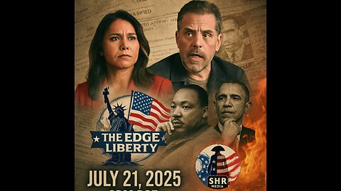 The Edge of Liberty – Episode 7.21.25: Hunter, Obama, MLK & Fire Funds