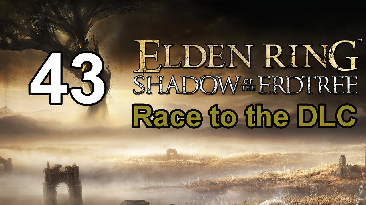 Elden Ring - Race to the DLC - 43 - Sainted Hero's Grave / Consecrated Snowfield Catacombs