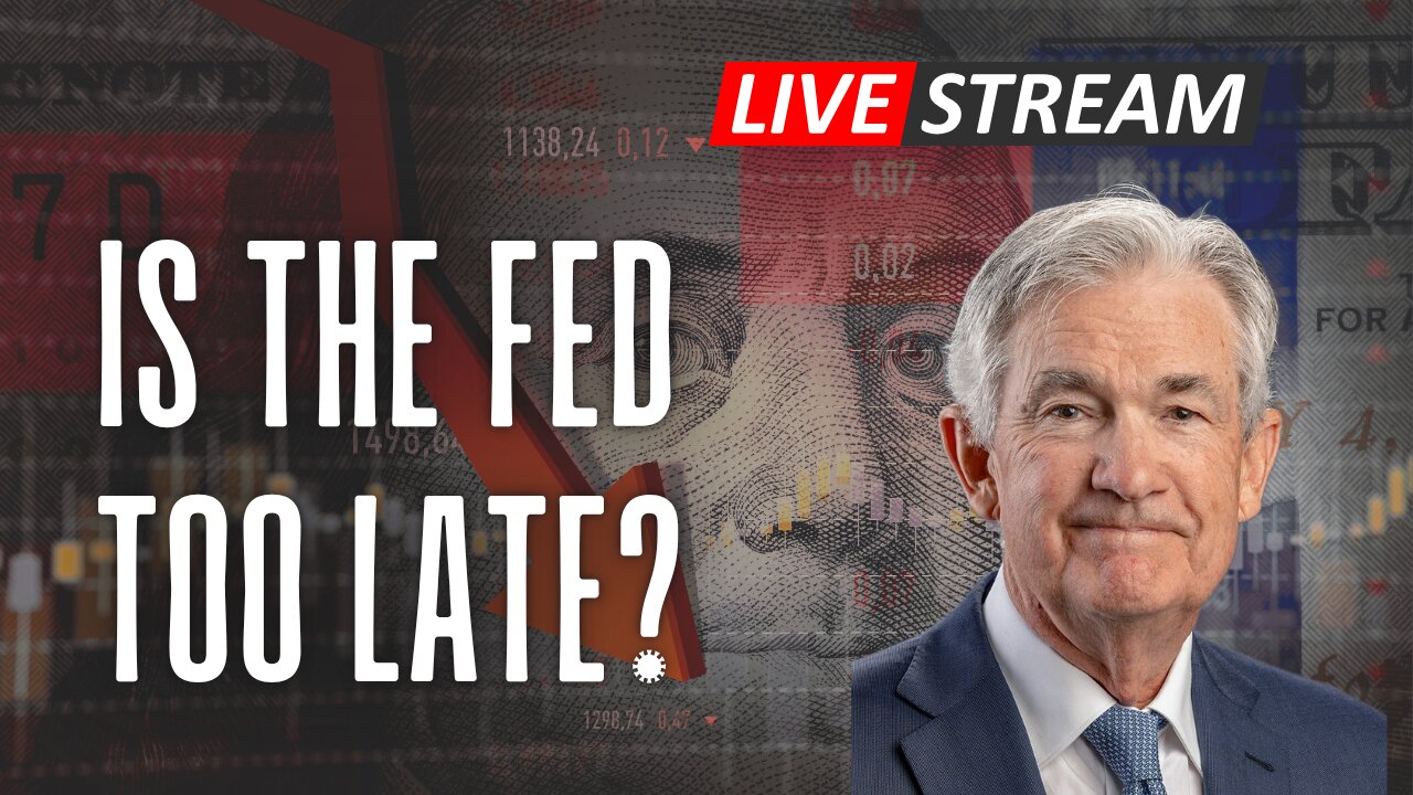 Is the Fed Too Late?