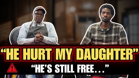 He Hurt My Daughter - I’m Speaking Out Before It’s Too Late