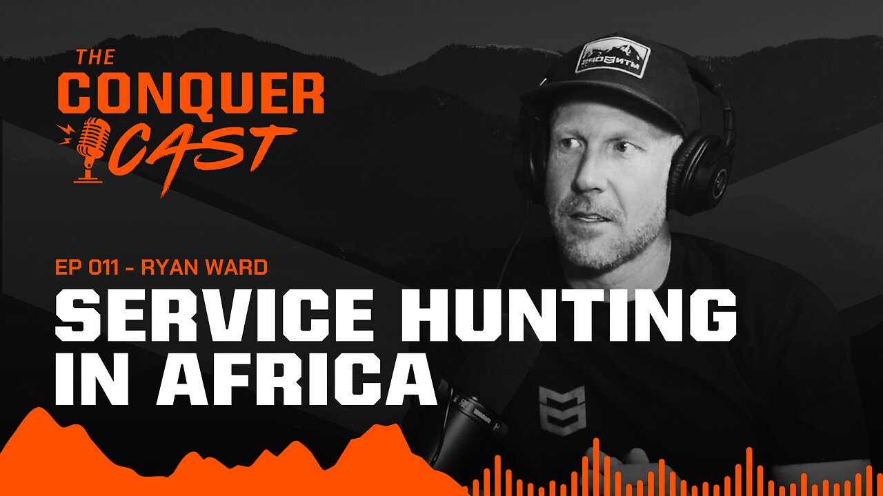 Adventure & Service Hunting In Africa With Ryan Ward, VP Of Product | The Conquer Cast Ep 011