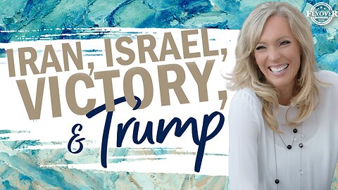 Prophecies | IRAN, ISRAEL, VICTORY AND TRUMP - The Prophetic Report with Stacy Whited