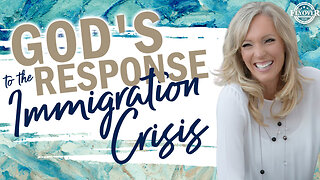 Prophecies | GOD’S RESPONSE TO THE IMMIGRATION CRISIS - The Prophetic Report with Stacy Whited