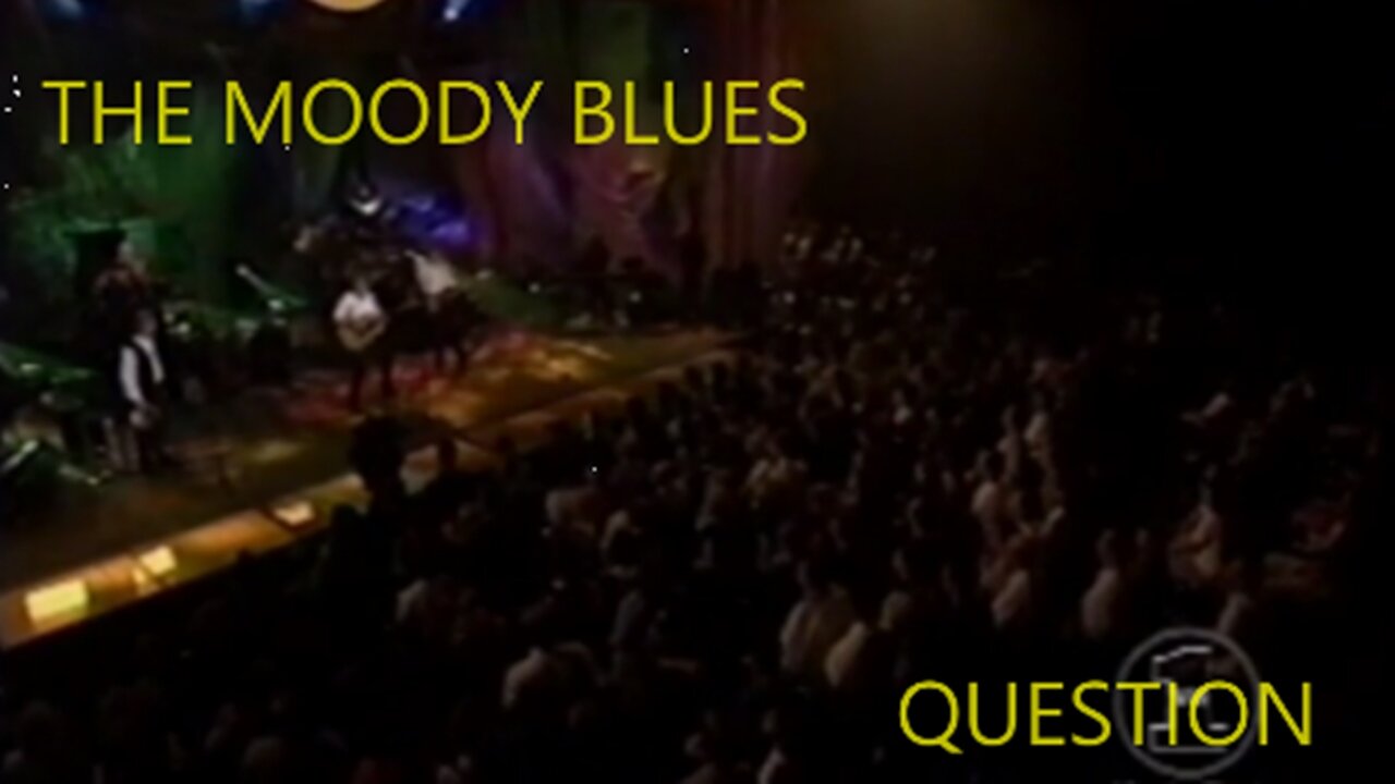THE MOODY BLUES - QUESTIONS 1970 - LIVE VIDEOJUNE 15TH 1998