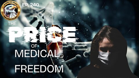 Ep. 240 – The Price of Medical Freedom: Uncovering B17’s Silent Healing Flame!