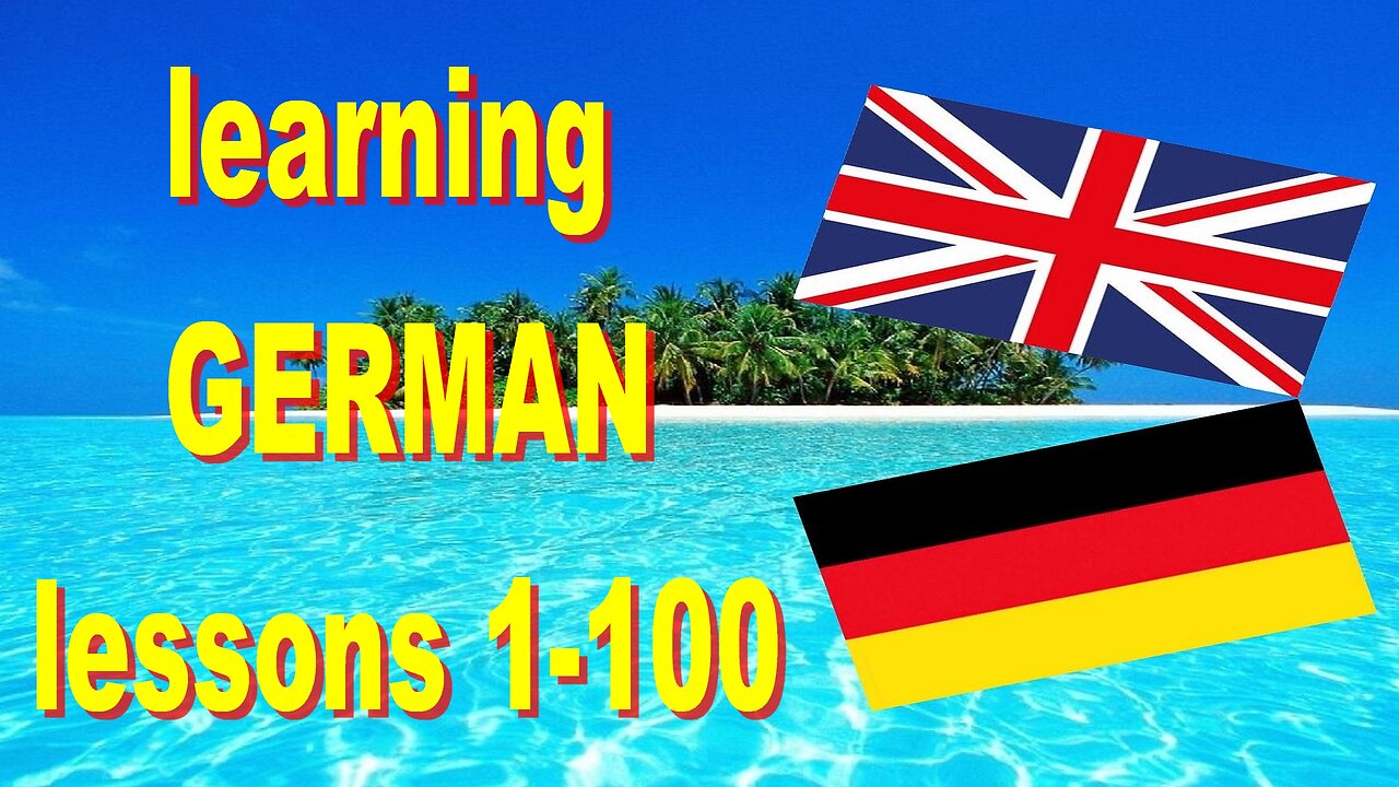 🇩🇪 Learning GERMAN - 100 lessons - WHOLE COURSE 🇩🇪