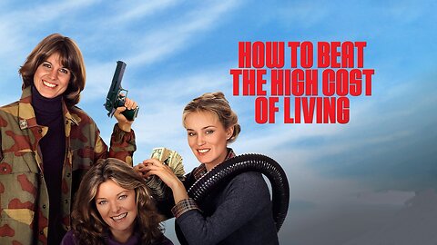 How to Beat the High Cost of Living (1980) Jessica Lange, Susan Saint James, Jane Curtin