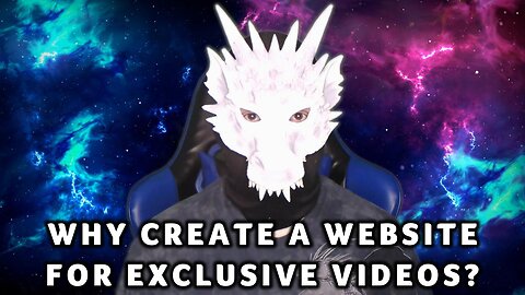 I'm Thinking of Opening A Website For Exclusive Videos. Here's Why