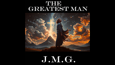 The Greatest Man by John M. Gunn