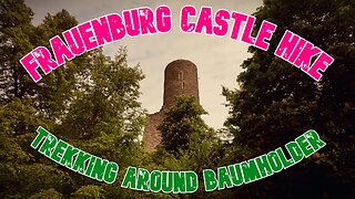 FRAUENBURG CASTLE HIKE | Trekking Around Baumholder