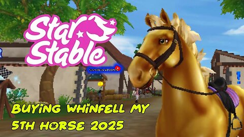 Star Stables Online: Buying Whinfell My 5th Horse 2025