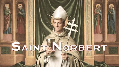 Saint Norbert | Tribute in Scripture and Prayer