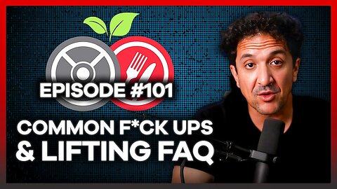 #101 - LIFTING FAQ: COMMON F*CK UPS & HOW TO FIX THEM