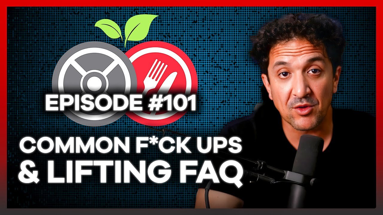 #101 - LIFTING FAQ: COMMON F*CK UPS & HOW TO FIX THEM