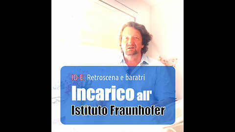 «ID-E: Incarico all'Istituto Fraunhofer»