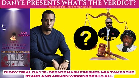 Diddy Trial Day 12 - "Mia" Takes The Stand - My Commentary via Armon Wiggins