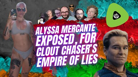 Alyssa Mercante EXPOSED, For Clout Chaser's EMPIRE of LIES