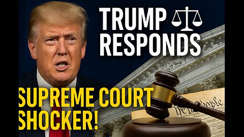 Trump reacts to Supreme Court ruling on birthright citizenship case