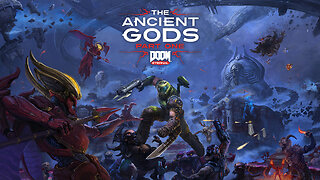 DOOM Eternal: The Ancient Gods - Part One - Playthrough Part 5