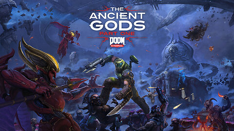 DOOM Eternal: The Ancient Gods - Part One - Playthrough Part 5