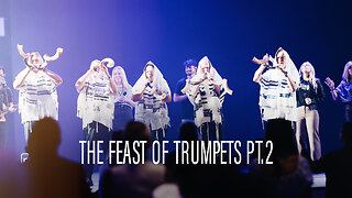 The Feast of Trumpets Pt. 2