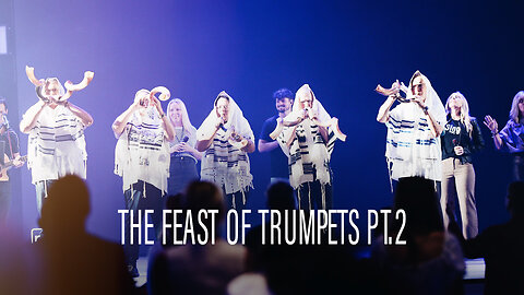The Feast of Trumpets Pt. 2