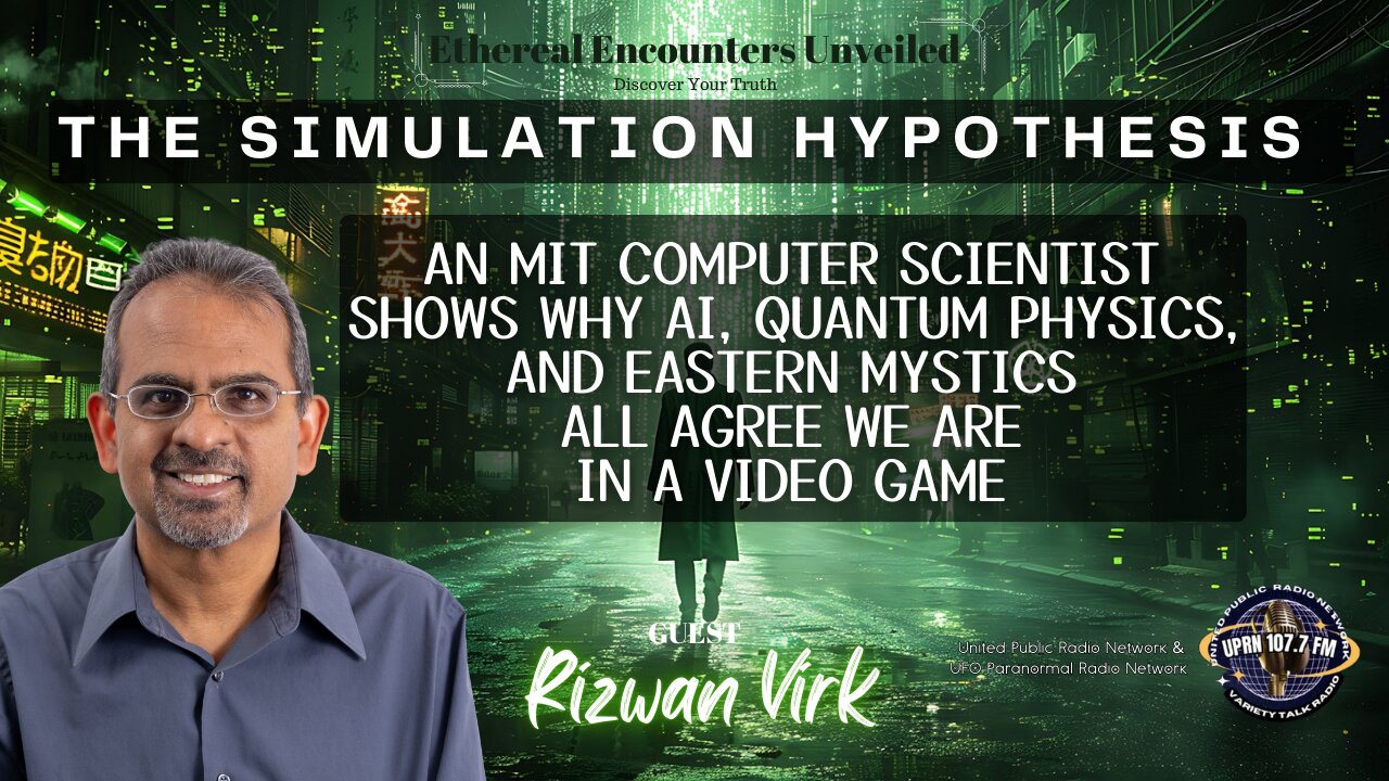 THE SIMULATION HYPOTHESIS with Rizwan Virk