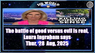 The battle of good versus evil is real, Laura Ingraham says
