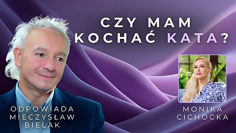 Czy mam kochać kata? Granice przebaczenia | Mieczysław Bielak