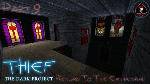 Thief: The Dark Project Play Through - Part 9