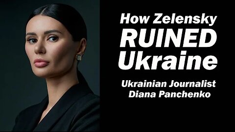 How Zelensky RUINED Ukraine w/Ukrainian Journalist Diana Panchenko Daniel Davis / Deep Dive