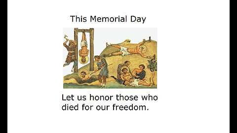 This Memorial Day let us honor those who died for our freedom.
