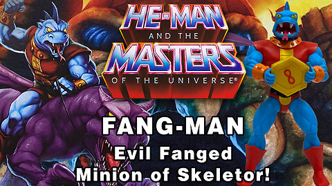 Fang-Man - He- Man and the Masters of the Universe Cartoon Collection - Unboxing & Review