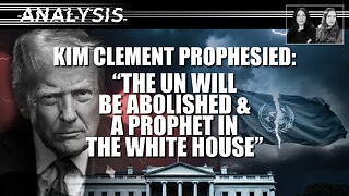 Analysis: Kim Clement Prophesied: The UN Will Be Abolished & A Prophet in the White House