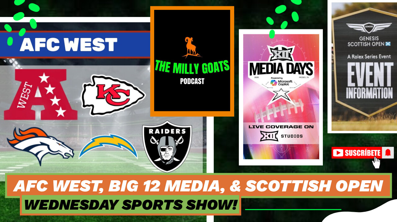 AFC West Tour, Big 12 Media Day, Golf Brawl, & Scottish Open Preview