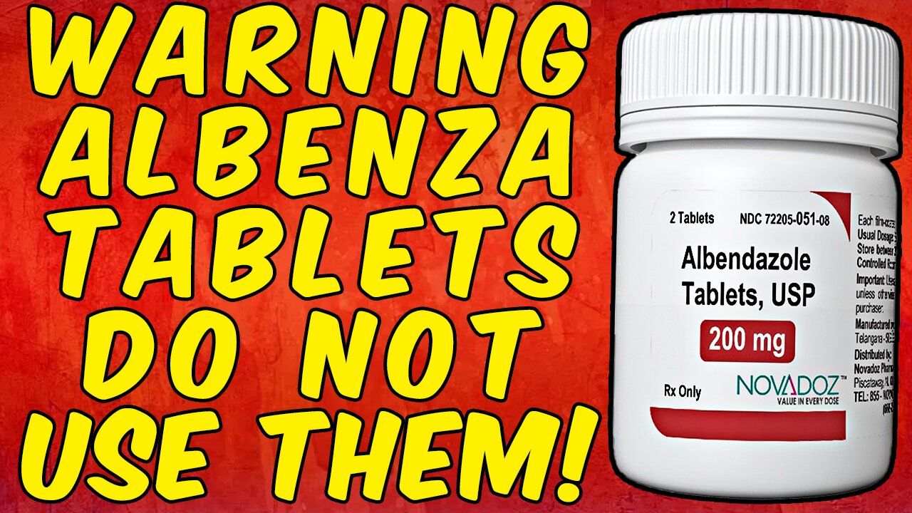 WARNING NEVER BUY OR INGEST ALBENDAZOLE (ALBENZA) TABLETS!