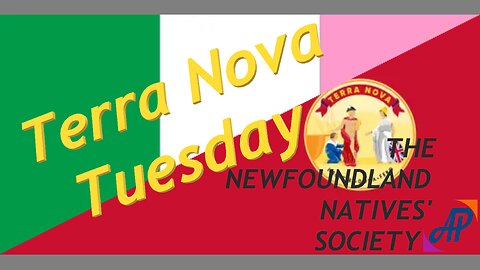 Terra Nova Tuesday - The Newfoundland Natives' Society