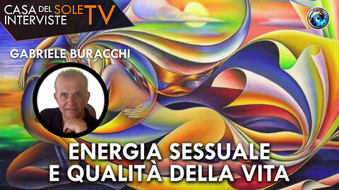 Gabriele Buracchi: energia sessuale e qualità della vita