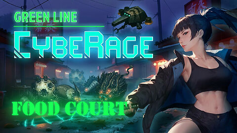 CybeRage (DLC) - Ep A3 - Food Court