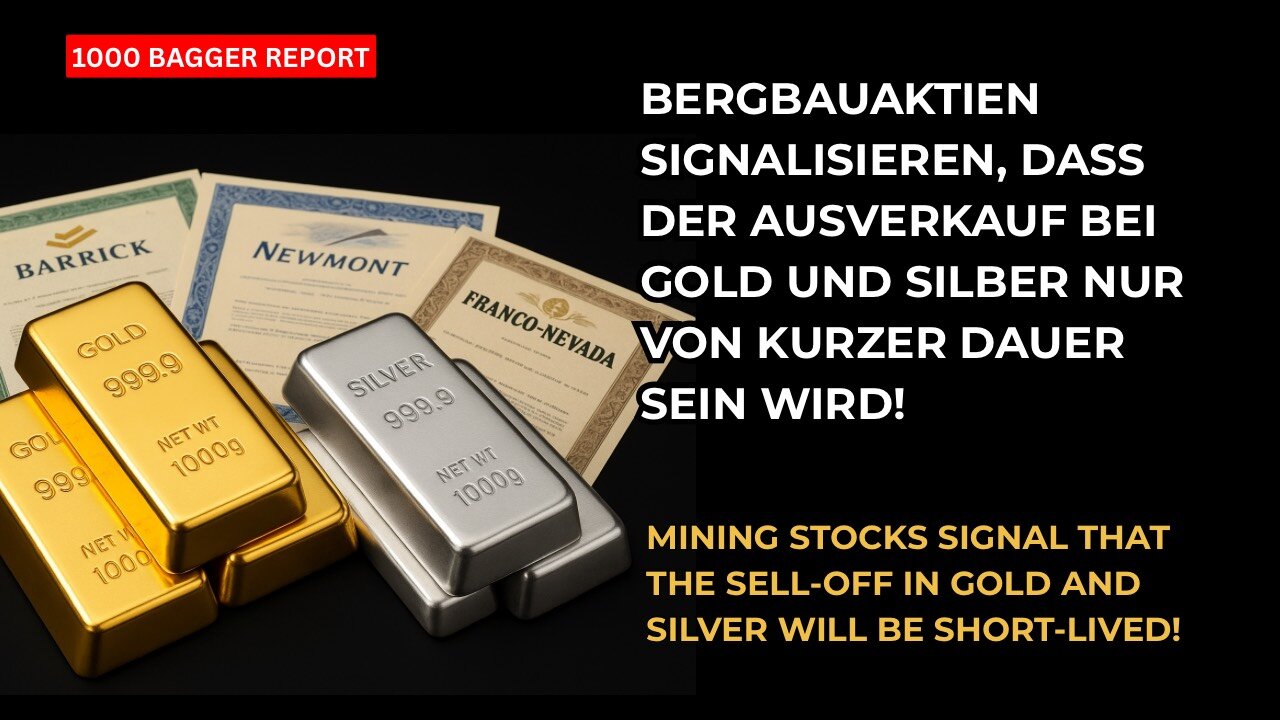 Bergbauaktien signalisieren, dass der Ausverkauf bei Gold und Silber nur von kurzer Dauer sein wird!