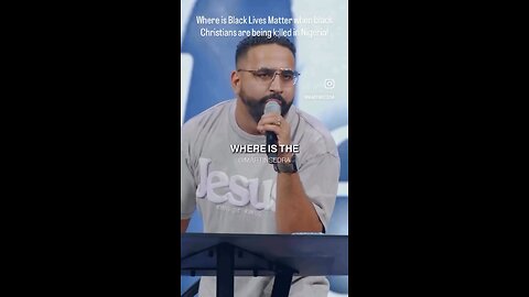 Where’s Black Lives Matter when black Christian’s are being k:lled in Nigeria!