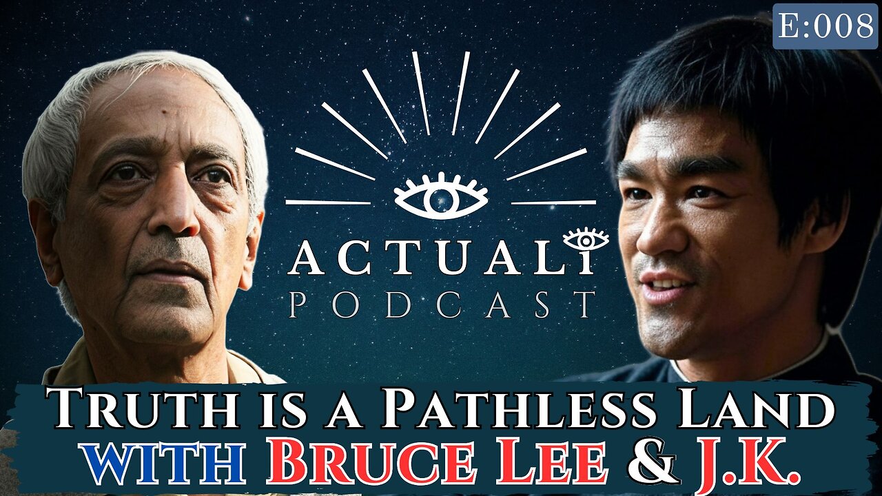 Ep. 8 - Bruce Lee & J.K. - Truth is a Pathless Land