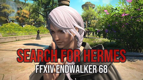 68 Search for Hermes #FFXIV #ENDWALKER #game #gamer