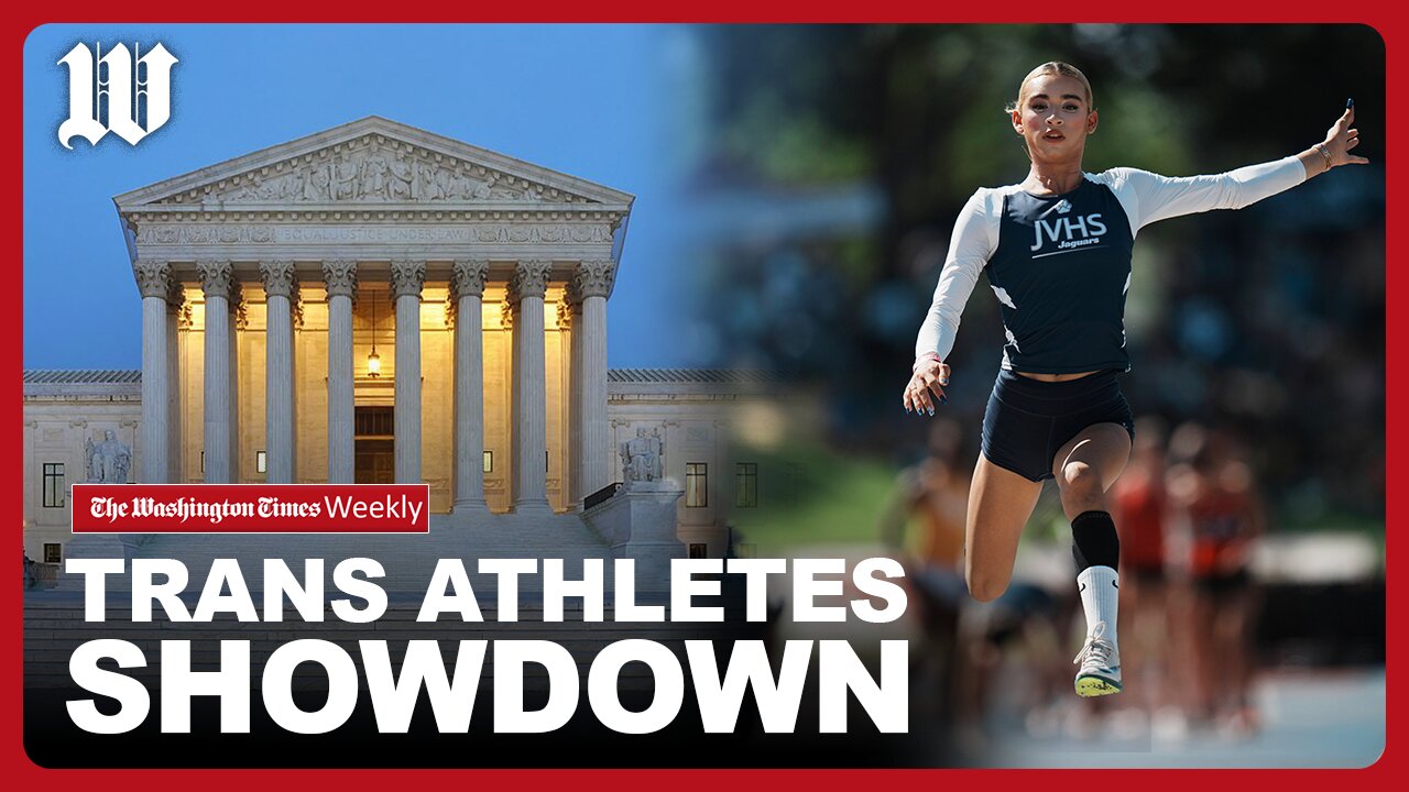 This Week: SCOTUS Fight Over Trans Athletes; Border Wall Progress