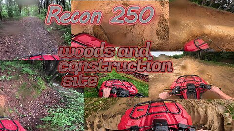 Recon 250 construction site/woods/mudding