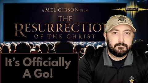 What to Expect from Mel Gibson's 'The Resurrection of the Christ'!