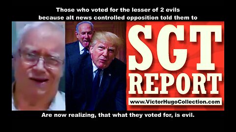 SGT Report Jim Fetzer Controlled Opposition Feed Sweets Tell Lies For Lesser Of Two Evils USA Israel