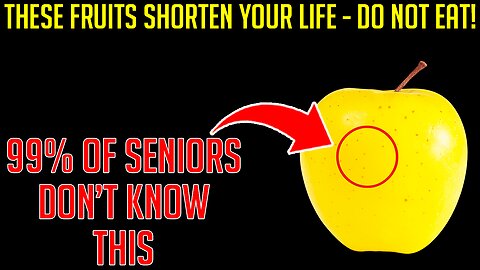 Over 65? 4 Fruits You Should NEVER Eat & 4 You MUST Eat | Senior Health Tips for Healthy Aging